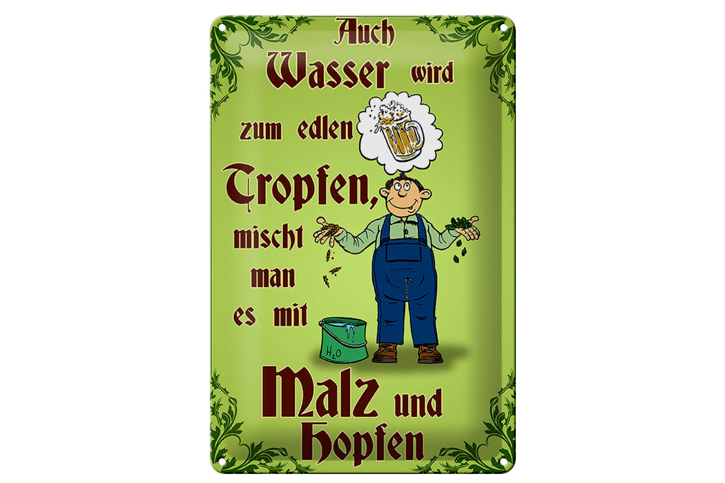 Blechschild Bier 20x30cm auch Wasser wird zum edlen Tropfen Deko Schild