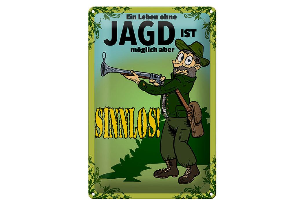 Blechschild Jagd 20x30cm Leben ohne möglich aber sinnlos Deko Schild