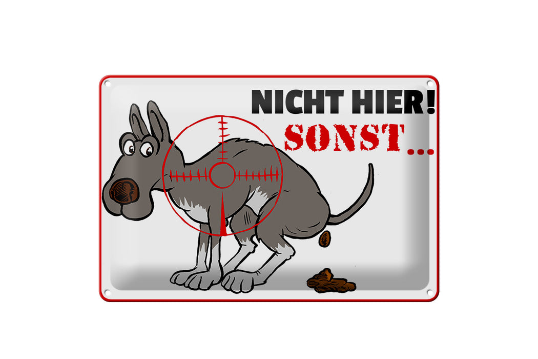 Blechschild Verbotsschild 30x20cm Hundehaufen nicht hier Sonst Schild