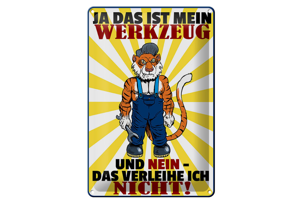 Blechschild Spruch 20x30cm mein Werkzeug verleihe ich nicht Deko Schild