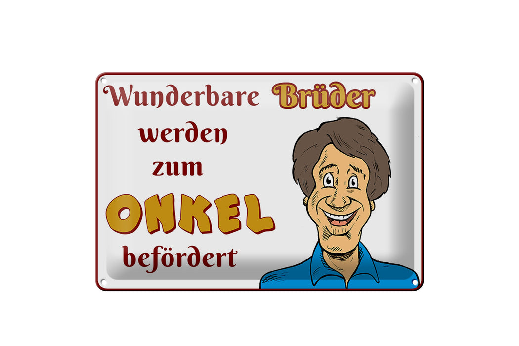 Blechschild Spruch 30x20cm wunderbare Brüder werden Onkel Deko Schild