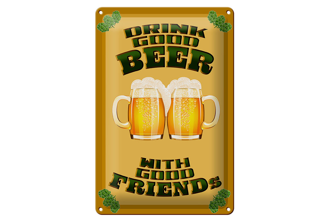 Blechschild 20x30cm Drink good beer with friends Deko Schild