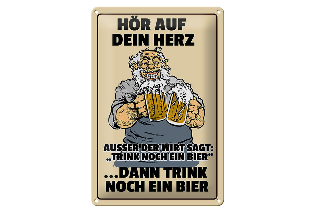 Blechschild 20x30cm hör auf dein Herz trink Bier Deko Schild