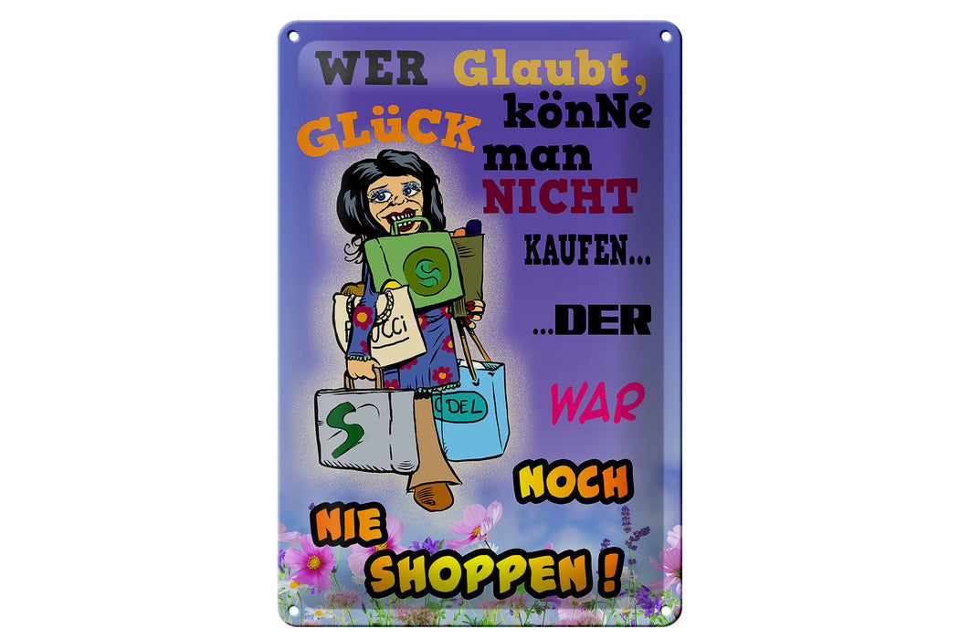 Blechschild Spruch 20x30cm wer glaubt Glück könne man nicht Deko Schild