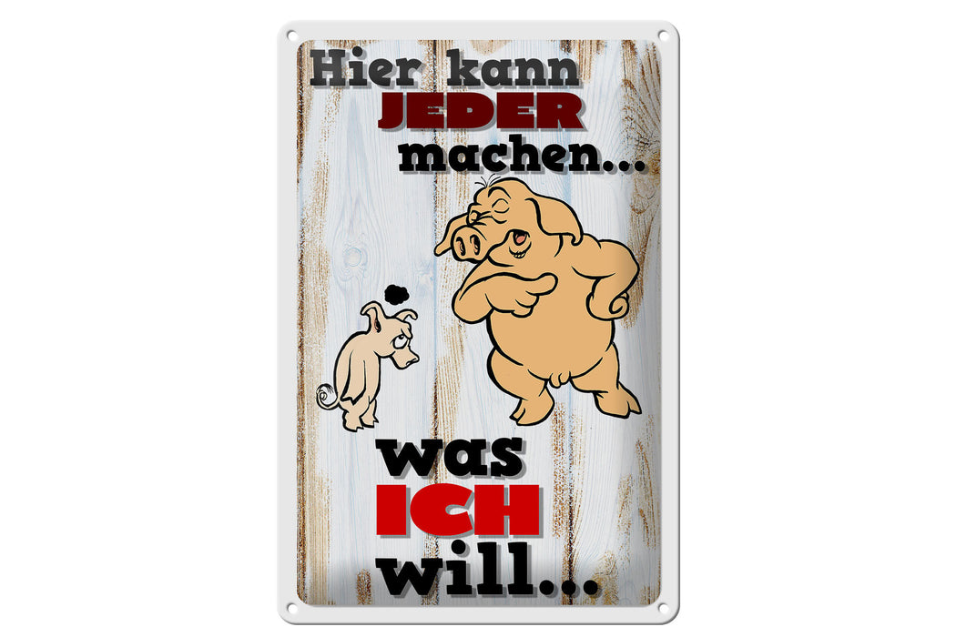 Blechschild Spruch 20x30cm hier kann jeder machen was ich Deko Schild