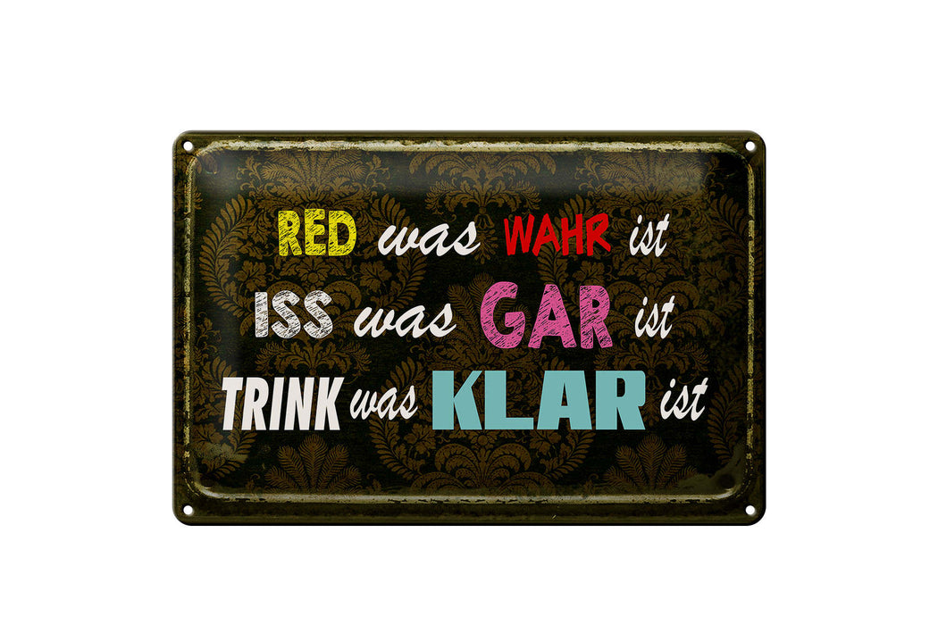 Blechschild Spruch 30x20cm red was wahr iss gar trink klar Deko Schild