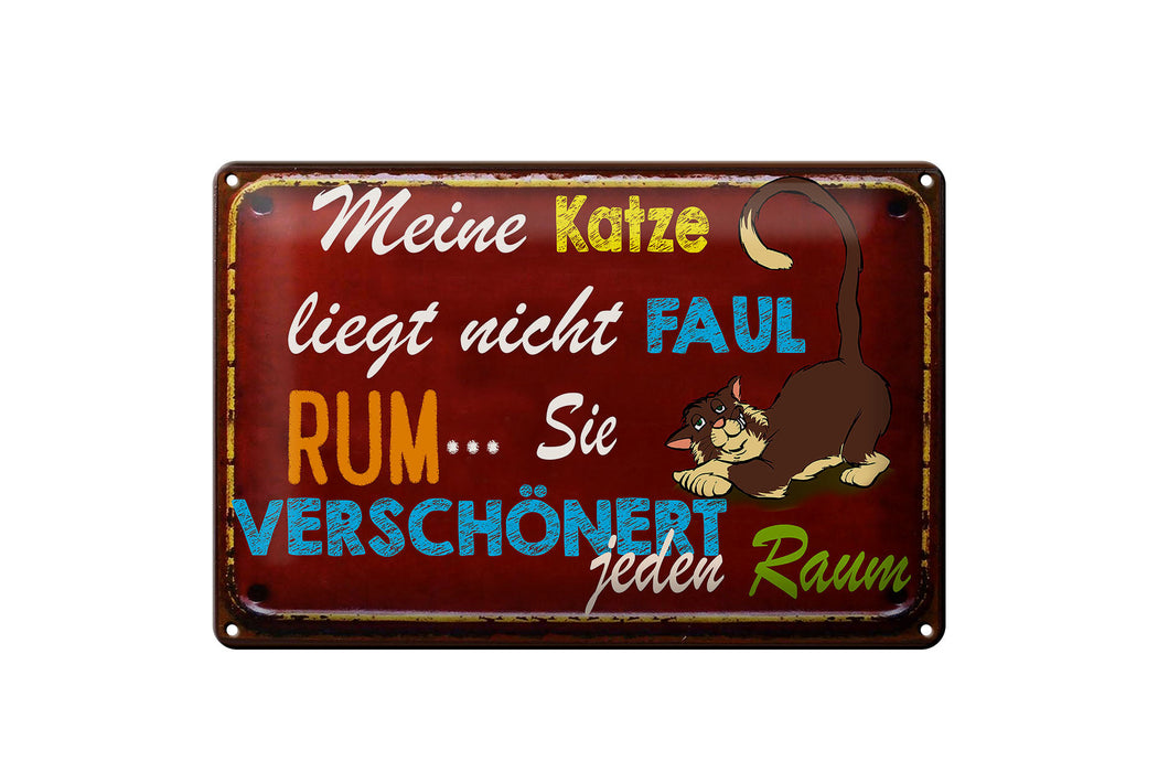 Blechschild Spruch 30x20cm meine Katze liegt nicht faul rum Deko Schild