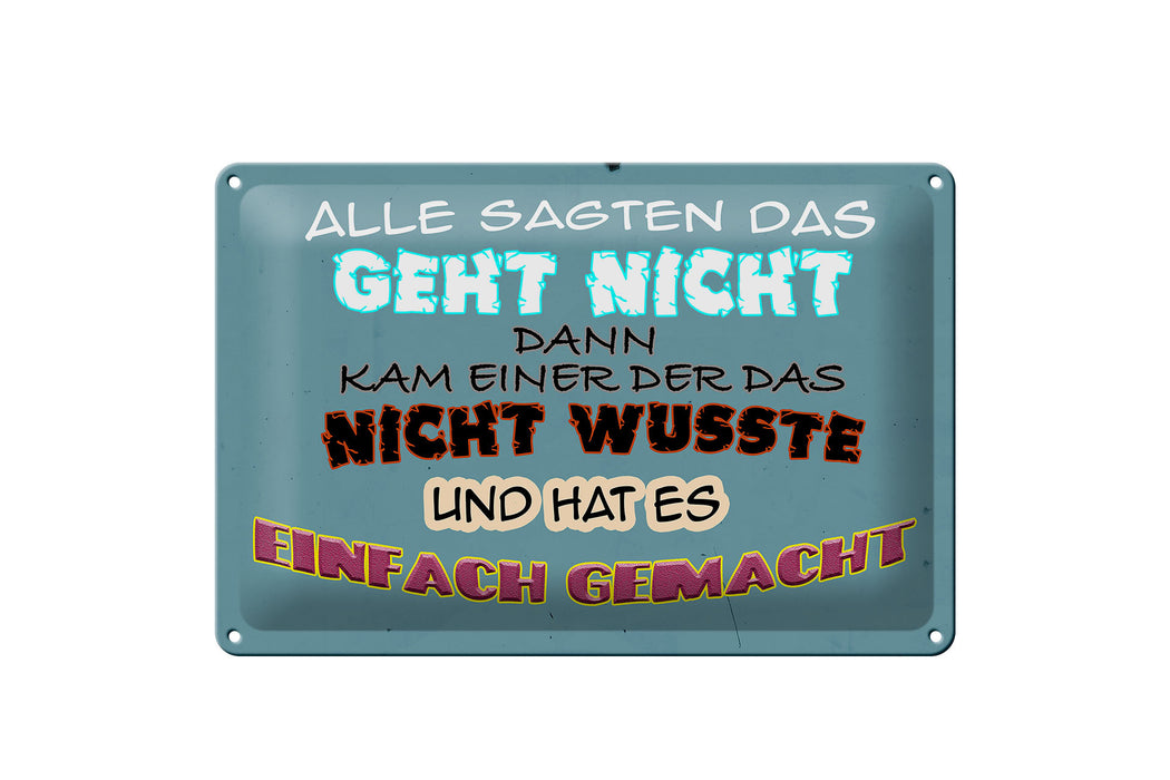 Blechschild Spruch 30x20cm alle sagten das geht nicht dann Deko Schild