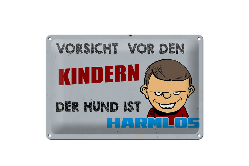 Blechschild Spruch 30x20cm Vorsicht vor Kinder Hund harmlos Deko Schild