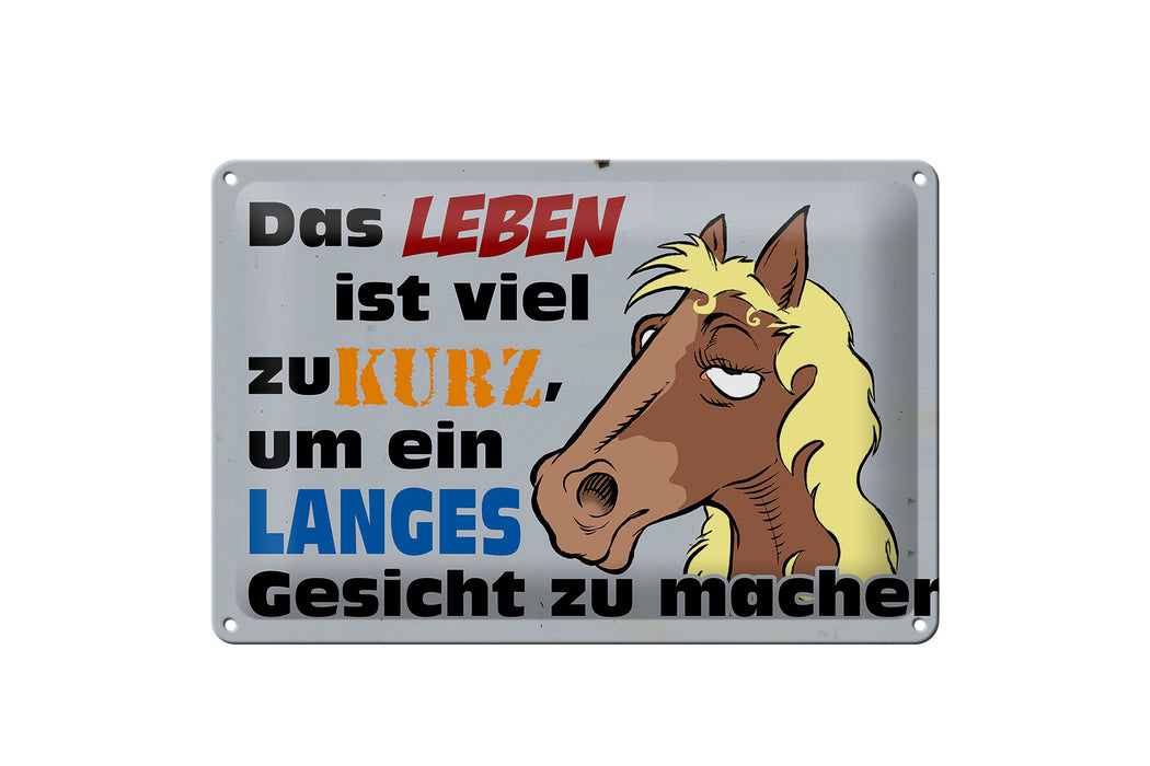 Blechschild Spruch 30x20cm das Leben ist zu kurz um Pferd Deko Schild