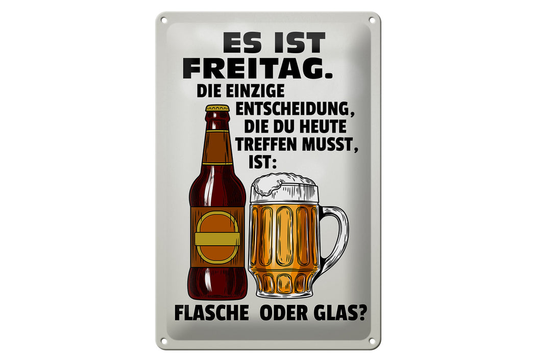 Blechschild Spruch 20x30cm es ist Freitag Bier Flasche Glas Deko Schild