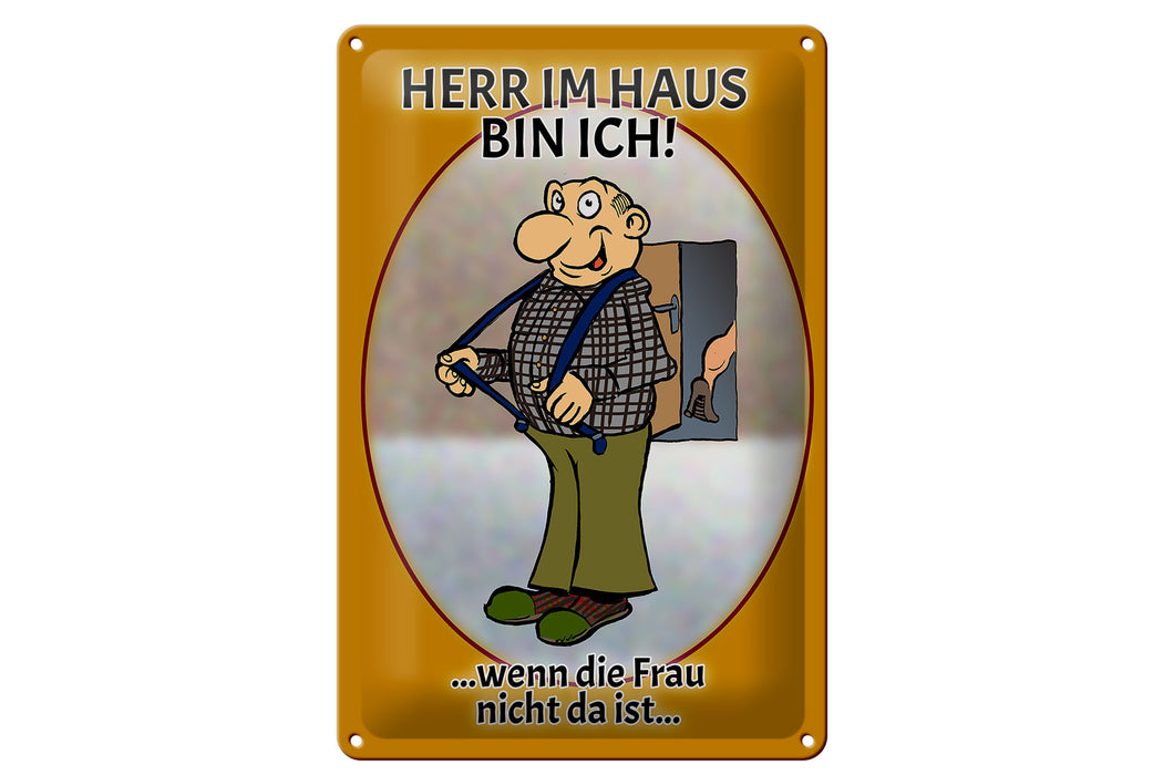 Blechschild Spruch 20x30cm Herr im Haus wenn Frau nicht da Deko Schild