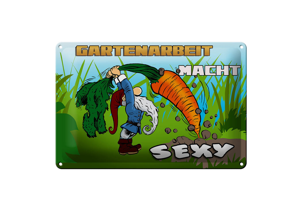 Blechschild Spruch 30x20cm Gartenarbeit macht sexy Metall Deko Schild