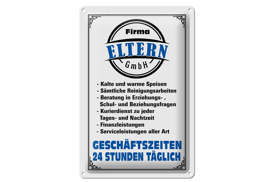 Blechschild Spruch 20x30cm Firma Eltern GmbH 24 Std täglich Deko Schild