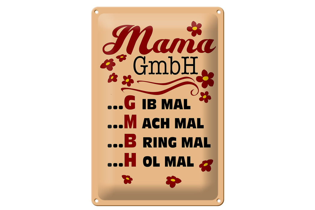 Blechschild Spruch 20x30cm Mama GmbH gib mach bring hol mal Deko Schild