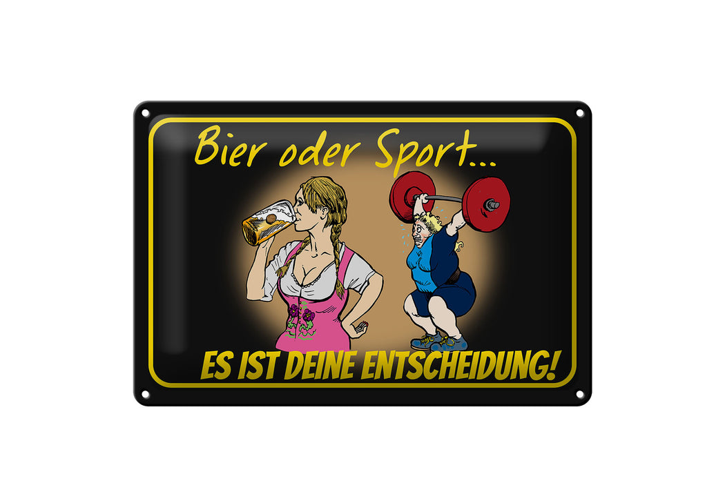 Blechschild Spruch 30x20cm Bier oder Sport Entscheidung Deko Schild