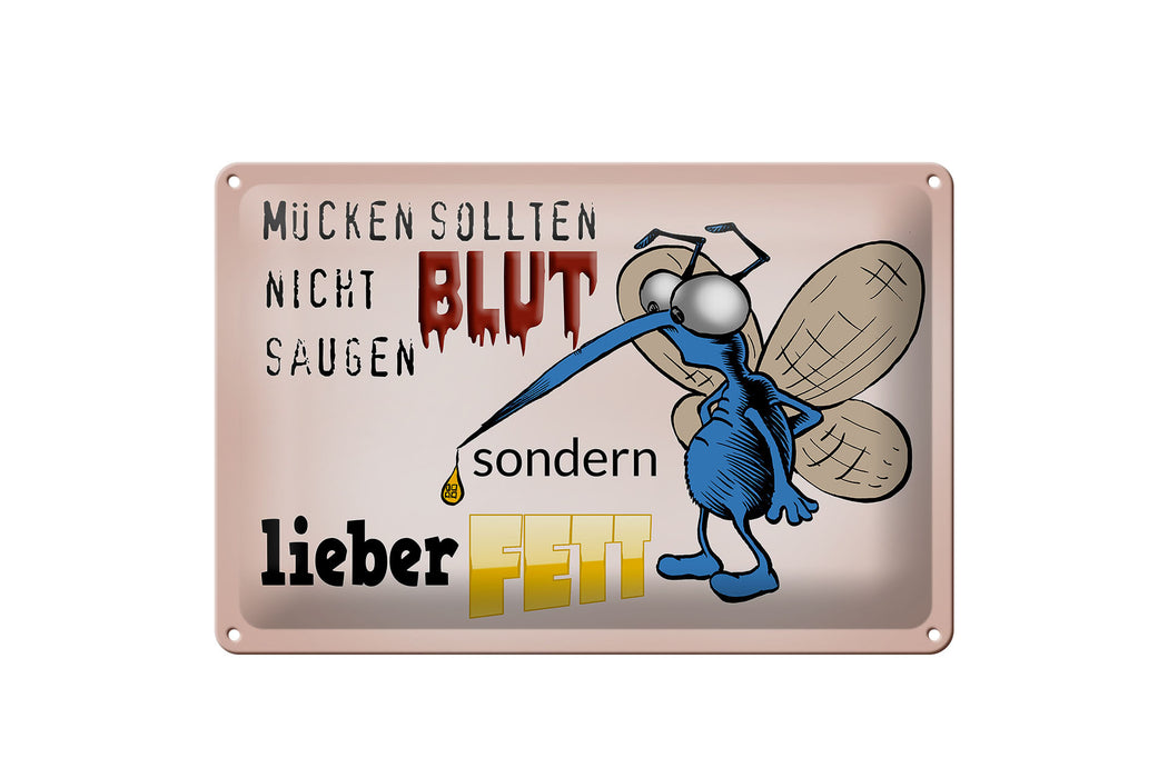 Blechschild Spruch 30x20cm Mücken sollten nicht Blut saugen Deko Schild