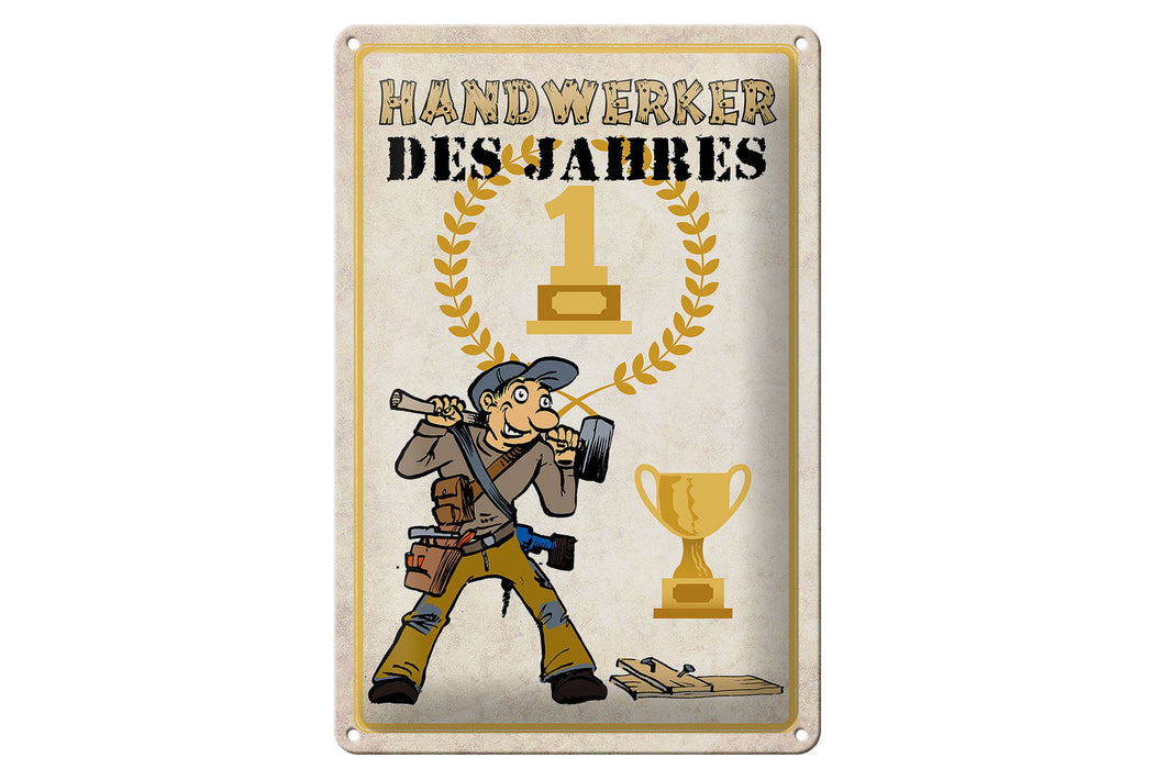 Blechschild Spruch 20x30cm Handwerker des Jahres Metall Deko Schild