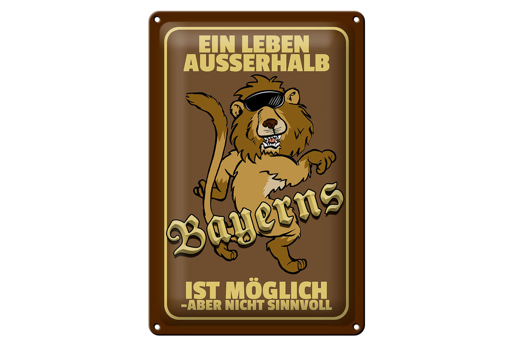 Blechschild Spruch 20x30cm ein Leben außerhalb Bayerns Löwe Deko Schild