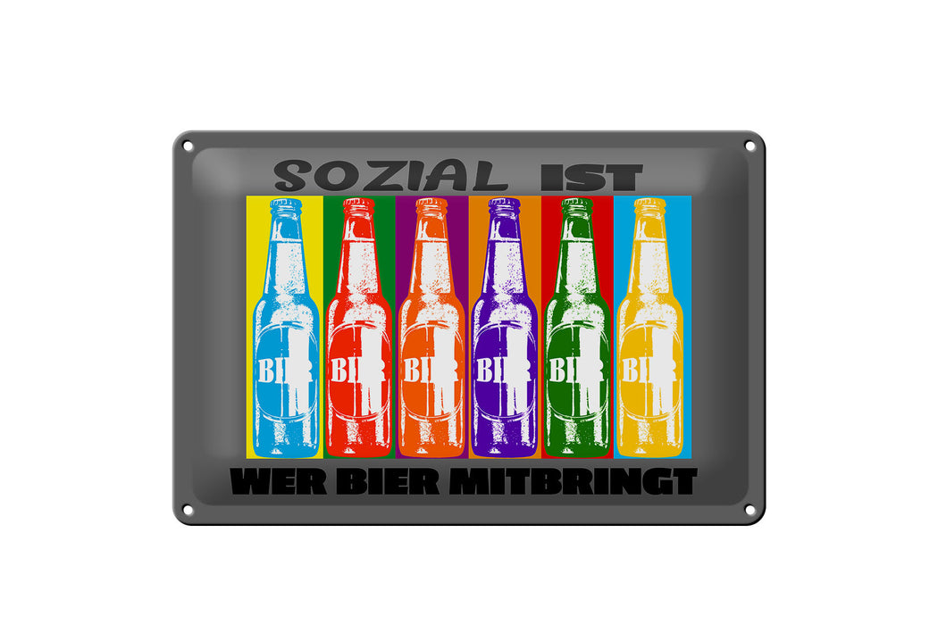 Blechschild 30x20cm sozial ist wer Bier mitbringt Deko Schild