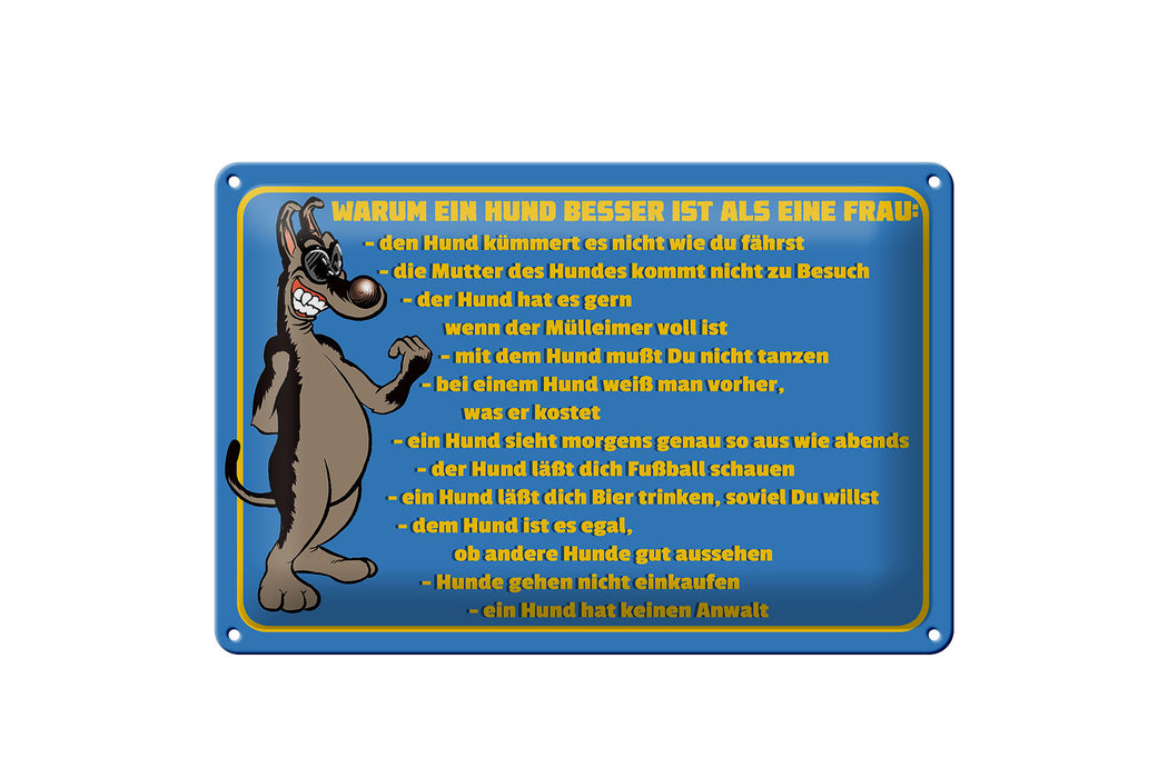 Blechschild Spruch 30x20cm Warum Hund besser ist als Frau Deko Schild