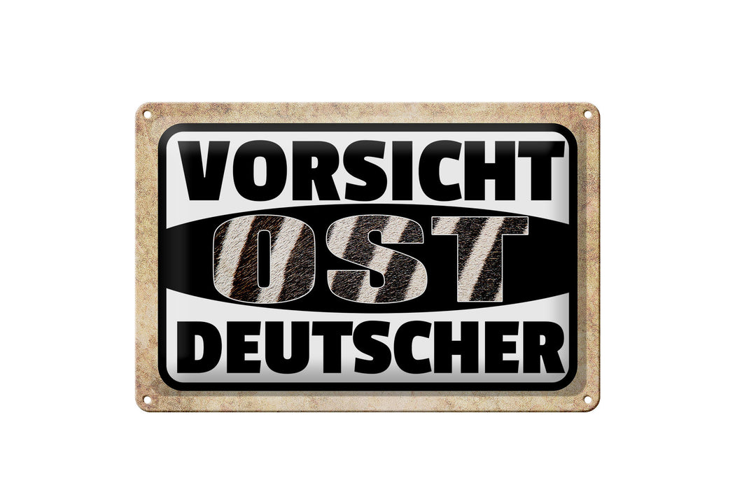 Blechschild Spruch 30x20cm Vorsicht Ost Deutscher Metall Deko Schild