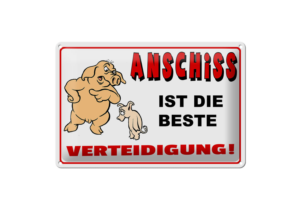 Blechschild Spruch 30x20cm Anschiss ist beste Verteidigung Deko Schild