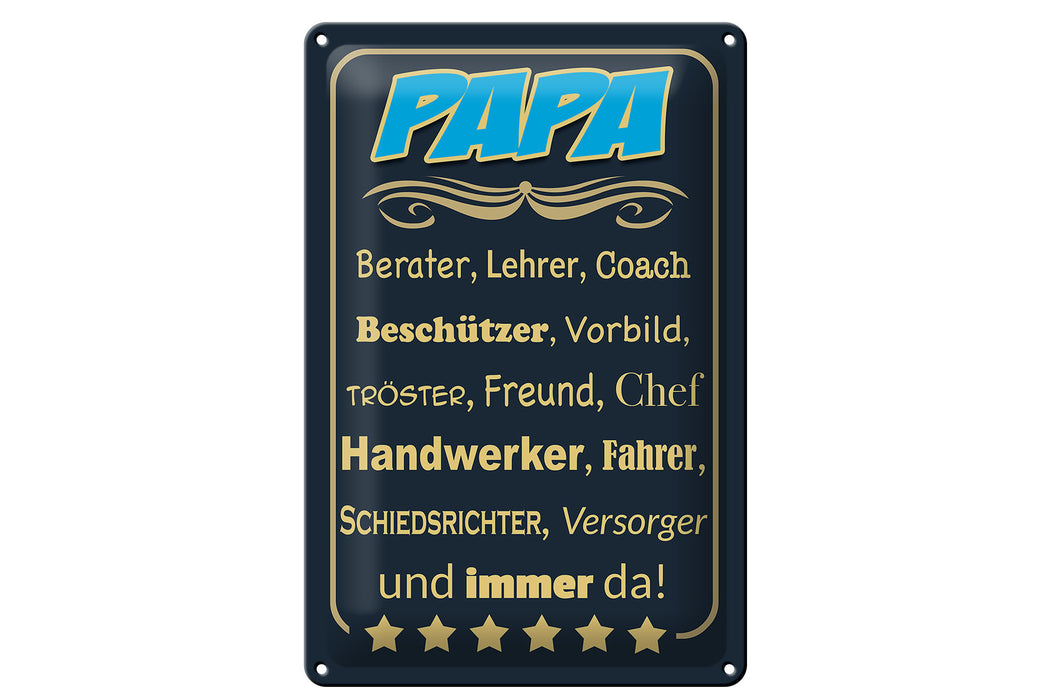 Blechschild Spruch 20x30cm Papa Berater Lehrer Freund immer Deko Schild