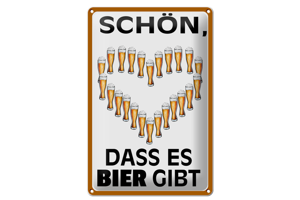 Blechschild Spruch 20x30cm schön dass es Bier gibt Metall Deko Schild