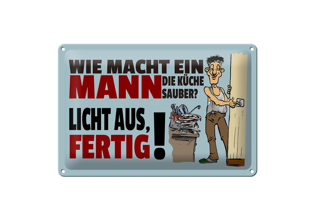 Blechschild Spruch 30x20cm wie macht ein Mann Küche sauber Deko Schild