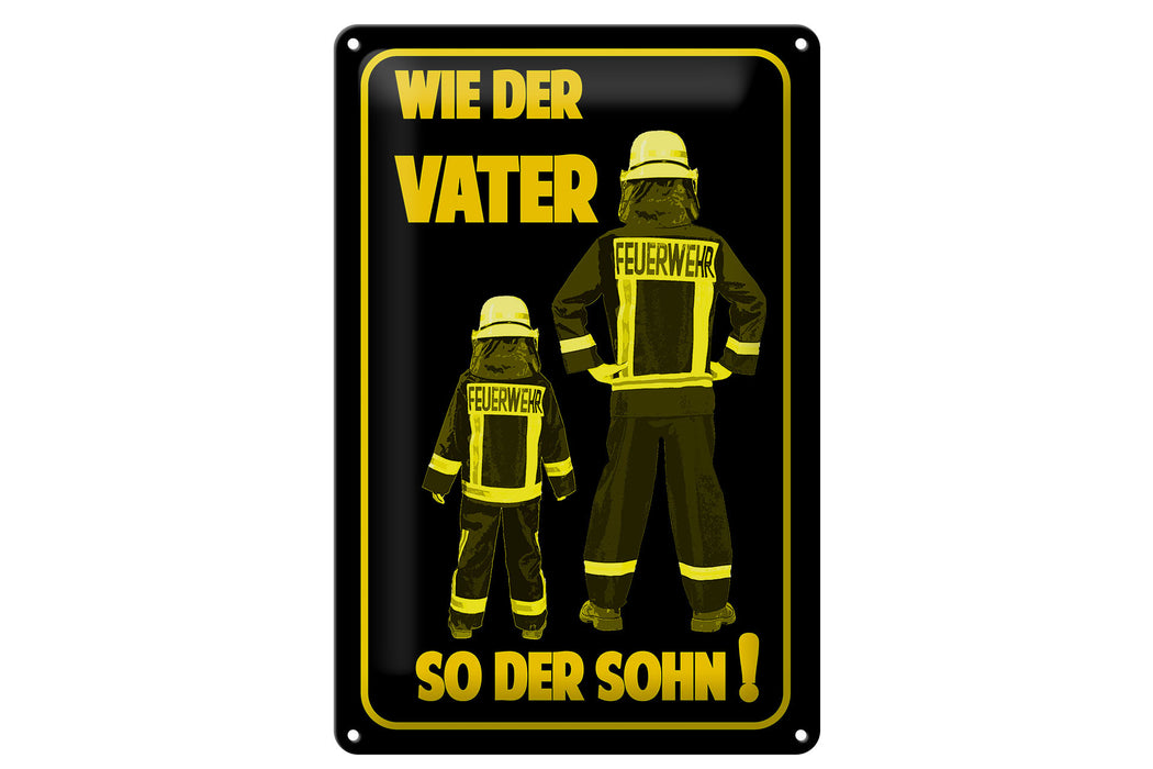 Blechschild Spruch 20x30cm Feuerwehr wie Vater so der Sohn Deko Schild