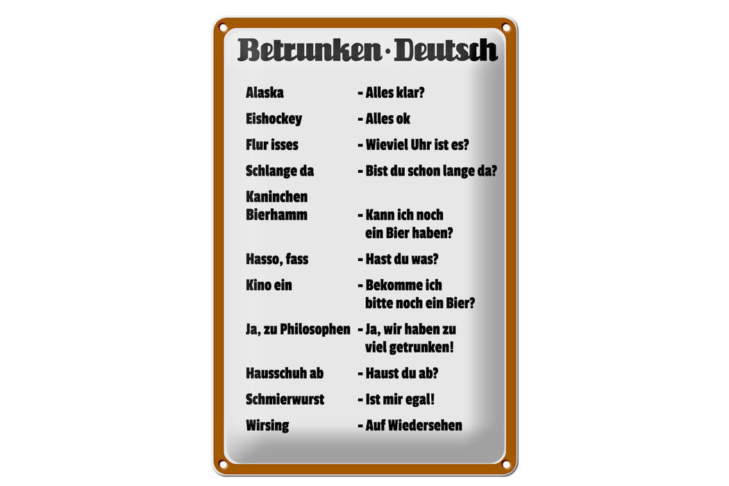 Blechschild Spruch 20x30cm Betrunken Deutsch Deko Schild