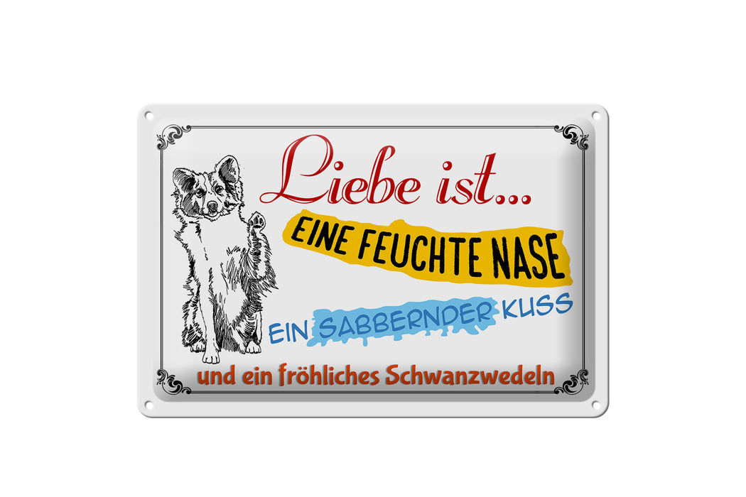 Blechschild Spruch 30x20cm Liebe ist eine feuchte Nase Kuss Deko Schild