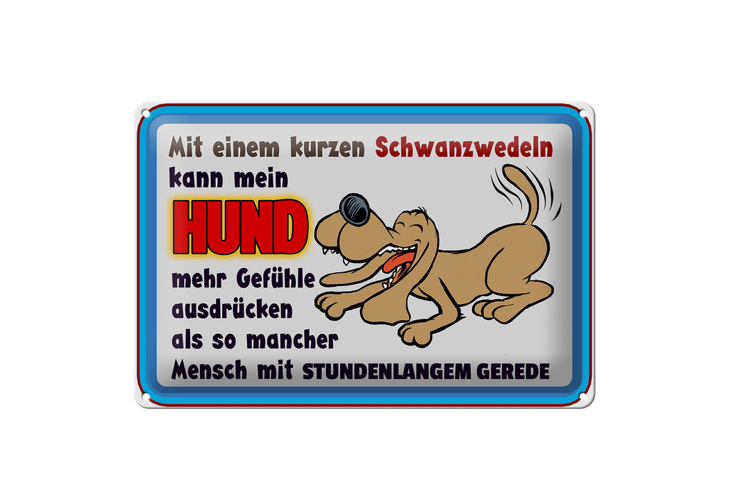 Blechschild Spruch 30x20cm mit kurzem Schwanzwedeln Hund Deko Schild