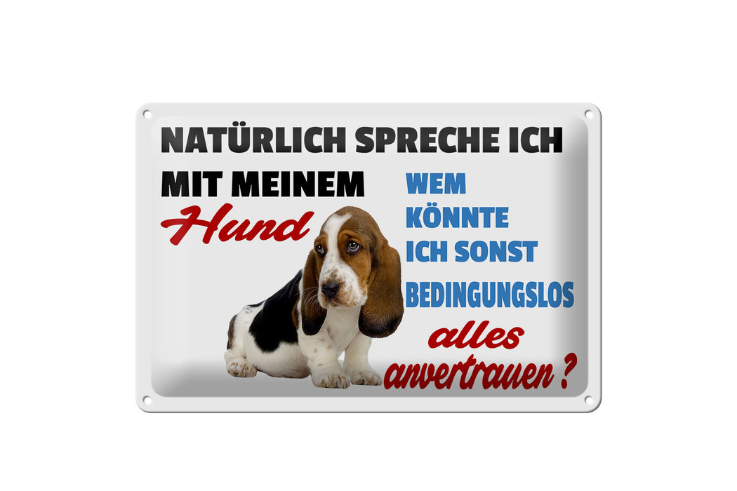 Blechschild Spruch 30x20cm natürlich spreche ich mit Hund Deko Schild