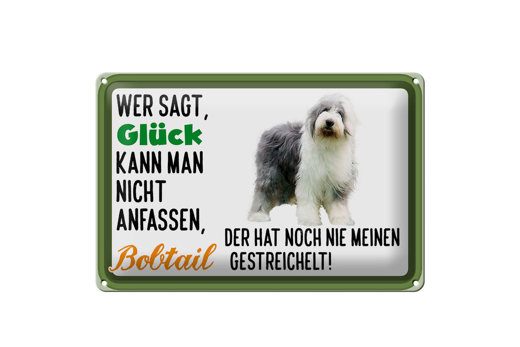 Blechschild Spruch 30x20cm Glück nicht anfassen Bobtail Deko Schild