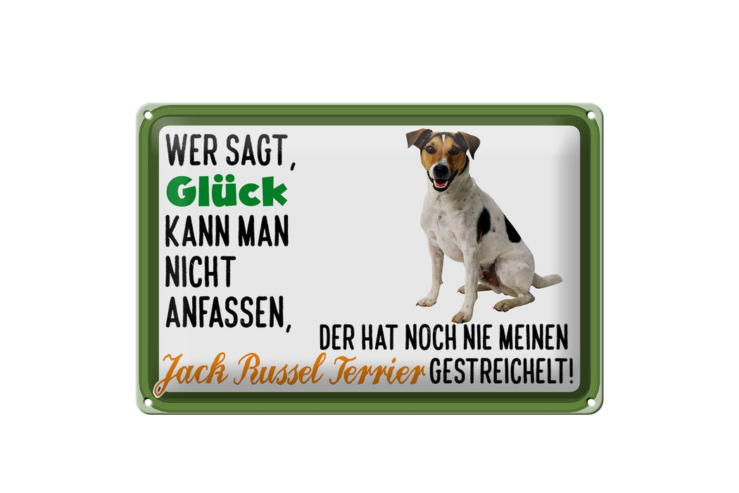 Blechschild Spruch 30x20cm Glück Jack Russel Terrier Hund Deko Schild