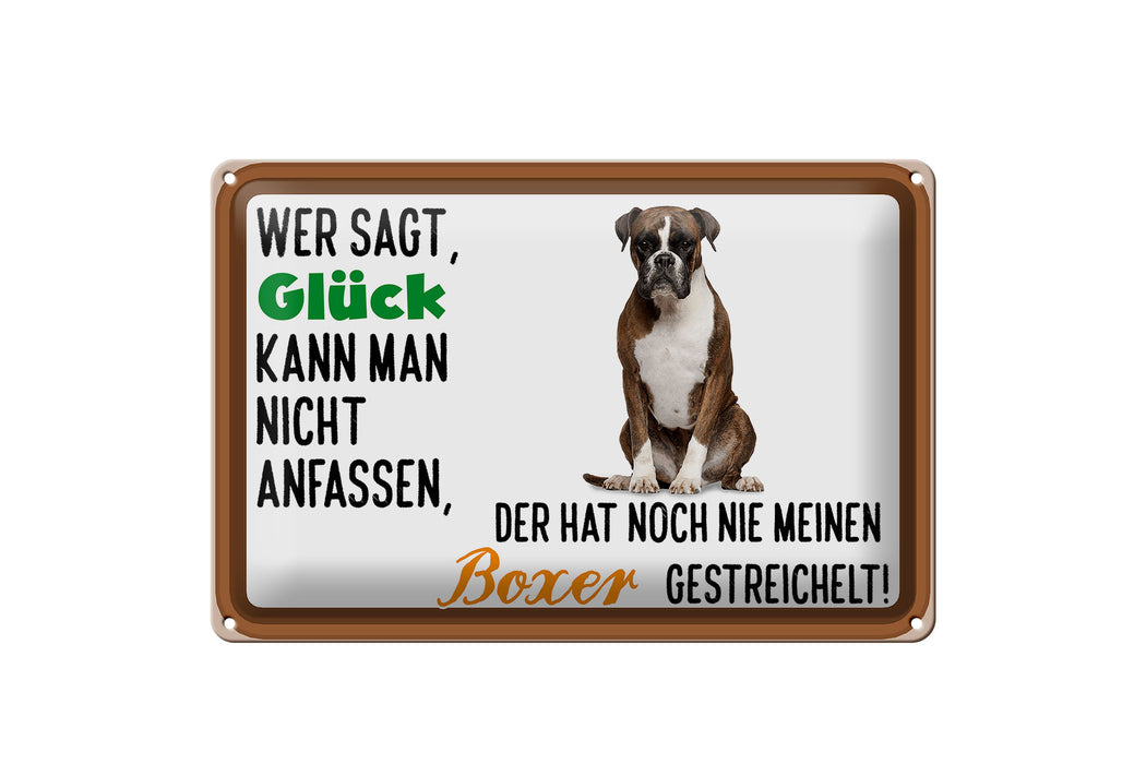 Blechschild Spruch 30x20cm Glück nicht anfassen Boxer Hund Deko Schild