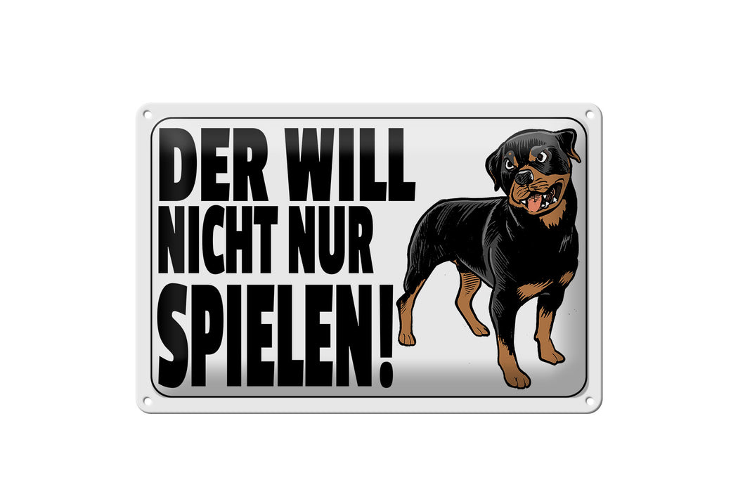 Blechschild Hinweis 30x20cm Hund will nicht nur spielen Deko Schild