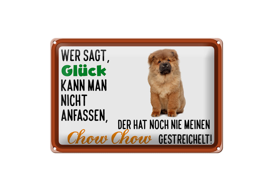 Blechschild Spruch 30x20cm Glück nicht anfassen Chow Chow Deko Schild